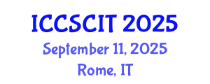 International Conference on Computer Science, Cybersecurity and Information Technology (ICCSCIT) September 11, 2025 - Rome, Italy