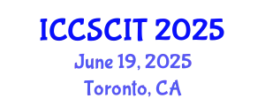 International Conference on Computer Science, Cybersecurity and Information Technology (ICCSCIT) June 19, 2025 - Toronto, Canada