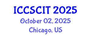 International Conference on Computer Science, Cybersecurity and Information Technology (ICCSCIT) October 02, 2025 - Chicago, United States