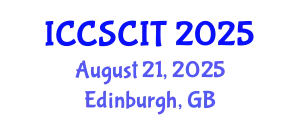 International Conference on Computer Science, Cybersecurity and Information Technology (ICCSCIT) August 21, 2025 - Edinburgh, United Kingdom