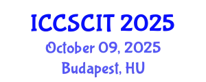 International Conference on Computer Science, Cybersecurity and Information Technology (ICCSCIT) October 09, 2025 - Budapest, Hungary