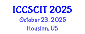 International Conference on Computer Science, Cybersecurity and Information Technology (ICCSCIT) October 23, 2025 - Houston, United States