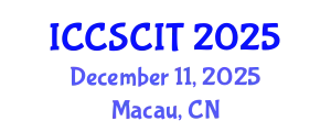 International Conference on Computer Science, Cybersecurity and Information Technology (ICCSCIT) December 11, 2025 - Macau, China