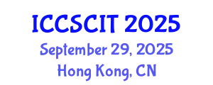 International Conference on Computer Science, Cybersecurity and Information Technology (ICCSCIT) September 29, 2025 - Hong Kong, China