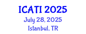 International Conference on Advanced Teaching Instructions (ICATI) July 28, 2025 - Istanbul, Turkey
