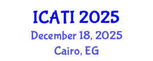 International Conference on Advanced Teaching Instructions (ICATI) December 18, 2025 - Cairo, Egypt