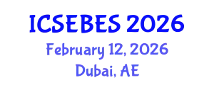 International Conference on Social, Educational, Behavioral and Economic Sciences (ICSEBES) February 12, 2026 - Dubai, United Arab Emirates
