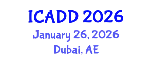 International Conference on Autism and Developmental Disorders (ICADD) January 26, 2026 - Dubai, United Arab Emirates