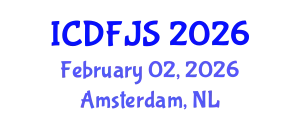 International Conference on Digital Forensics and Justice System (ICDFJS) February 02, 2026 - Amsterdam, Netherlands