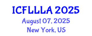 International Conference on Foreign Language Learning and Language Acquisition (ICFLLLA) August 07, 2025 - New York, United States