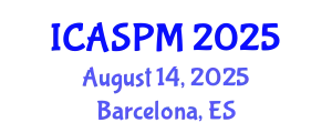 International Conference on Anesthesiology, Surgery and Perioperative Medicine (ICASPM) August 14, 2025 - Barcelona, Spain