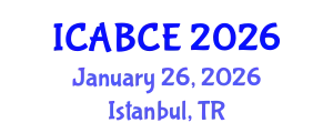 International Conference on Architecture, Building and Civil Engineering (ICABCE) January 26, 2026 - Istanbul, Turkey