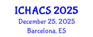 International Conference on Humanities, Arts and Cultural Studies (ICHACS) December 25, 2025 - Barcelona, Spain