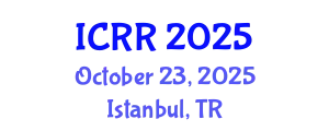 International Conference on Radiography and Radiotherapy (ICRR) October 23, 2025 - Istanbul, Turkey