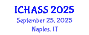 International Conference on Humanities, Administrative and Social Sciences (ICHASS) September 25, 2025 - Naples, Italy