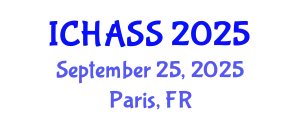 International Conference on Humanities, Administrative and Social Sciences (ICHASS) September 25, 2025 - Paris, France