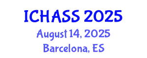 International Conference on Humanities, Administrative and Social Sciences (ICHASS) August 14, 2025 - Barcelona, Spain