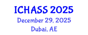 International Conference on Humanities, Administrative and Social Sciences (ICHASS) December 29, 2025 - Dubai, United Arab Emirates