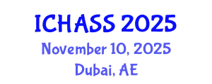 International Conference on Humanities, Administrative and Social Sciences (ICHASS) November 10, 2025 - Dubai, United Arab Emirates