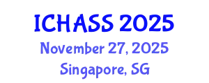 International Conference on Humanities, Administrative and Social Sciences (ICHASS) November 27, 2025 - Singapore, Singapore