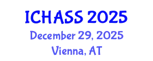 International Conference on Humanities, Administrative and Social Sciences (ICHASS) December 29, 2025 - Vienna, Austria