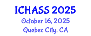 International Conference on Humanities, Administrative and Social Sciences (ICHASS) October 16, 2025 - Quebec City, Canada