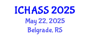 International Conference on Humanities, Administrative and Social Sciences (ICHASS) May 22, 2025 - Belgrade, Serbia