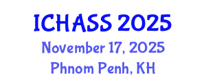International Conference on Humanities, Administrative and Social Sciences (ICHASS) November 17, 2025 - Phnom Penh, Cambodia
