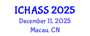 International Conference on Humanities, Administrative and Social Sciences (ICHASS) December 11, 2025 - Macau, China