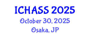 International Conference on Humanities, Administrative and Social Sciences (ICHASS) October 30, 2025 - Osaka, Japan