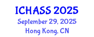 International Conference on Humanities, Administrative and Social Sciences (ICHASS) September 29, 2025 - Hong Kong, China