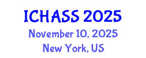 International Conference on Humanities, Administrative and Social Sciences (ICHASS) November 10, 2025 - New York, United States