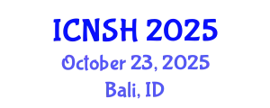International Conference on Nursing Science and Healthcare (ICNSH) October 23, 2025 - Bali, Indonesia