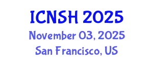 International Conference on Nursing Science and Healthcare (ICNSH) November 03, 2025 - San Francisco, United States