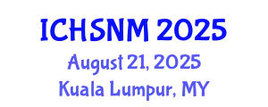 International Conference on Health Sciences, Nursing and Midwifery (ICHSNM) August 21, 2025 - Kuala Lumpur, Malaysia