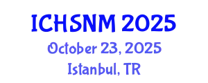 International Conference on Health Sciences, Nursing and Midwifery (ICHSNM) October 23, 2025 - Istanbul, Turkey