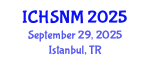 International Conference on Health Sciences, Nursing and Midwifery (ICHSNM) September 29, 2025 - Istanbul, Turkey