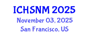 International Conference on Health Sciences, Nursing and Midwifery (ICHSNM) November 03, 2025 - San Francisco, United States