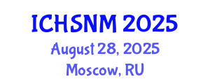 International Conference on Health Sciences, Nursing and Midwifery (ICHSNM) August 28, 2025 - Moscow, Russia