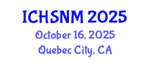 International Conference on Health Sciences, Nursing and Midwifery (ICHSNM) October 16, 2025 - Quebec City, Canada