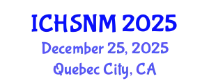 International Conference on Health Sciences, Nursing and Midwifery (ICHSNM) December 25, 2025 - Quebec City, Canada