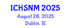 International Conference on Health Sciences, Nursing and Midwifery (ICHSNM) August 28, 2025 - Dublin, Ireland