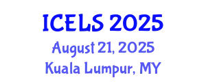 International Conference on Education and Learning Sciences (ICELS) August 21, 2025 - Kuala Lumpur, Malaysia