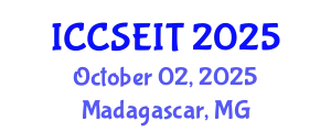 International Conference on Computer Supported Education and Information Technology (ICCSEIT) October 02, 2025 - Madagascar, Madagascar