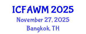 International Conference on Food and Agricultural Waste Management (ICFAWM) November 27, 2025 - Bangkok, Thailand