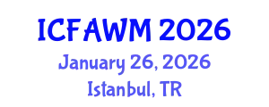International Conference on Food and Agricultural Waste Management (ICFAWM) January 26, 2026 - Istanbul, Turkey