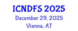 International Conference on Nutrition, Dietetics and Food Science (ICNDFS) December 29, 2025 - Vienna, Austria