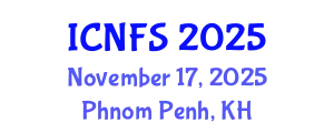 International Conference on Nutrition and Food Science (ICNFS) November 17, 2025 - Phnom Penh, Cambodia