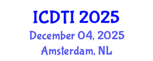 International Conference on Digital Transformation and Innovation (ICDTI) December 04, 2025 - Amsterdam, Netherlands