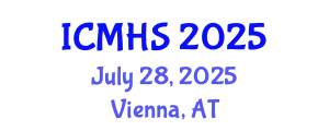 International Conference on Medicine and Health Sciences (ICMHS) July 28, 2025 - Vienna, Austria